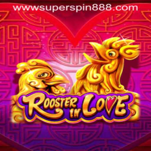 Exploring the World of RoosterInLove and the Thrill of Super Spin 888